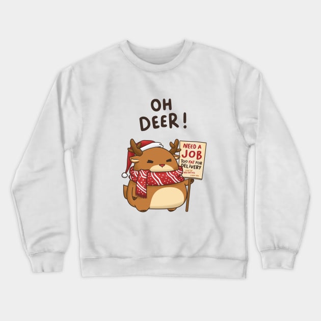 Oh Deer Funny Christmas Reindeer in Santa Hat Crewneck Sweatshirt by Takeda_Art